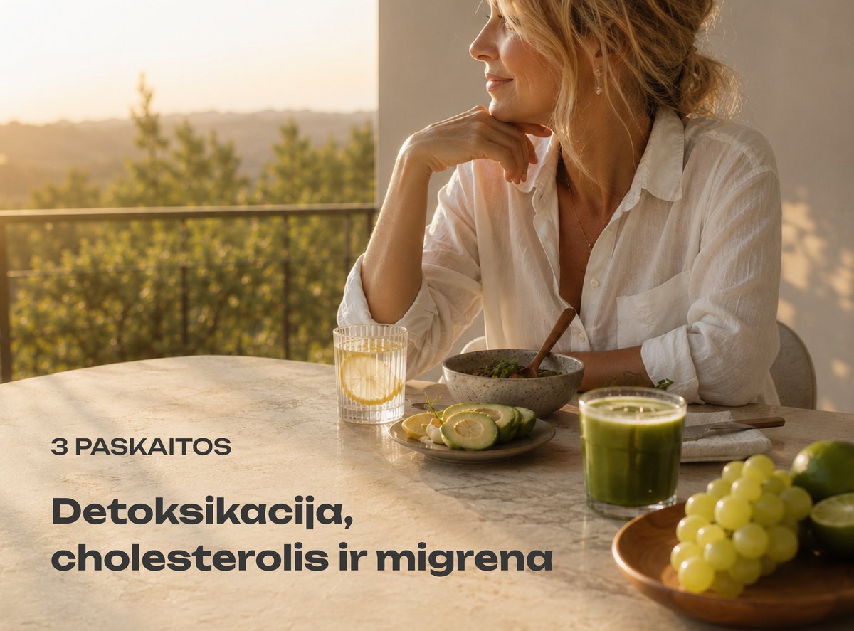3 paskaitos: detoksikacija, cholesterolis ir migrena